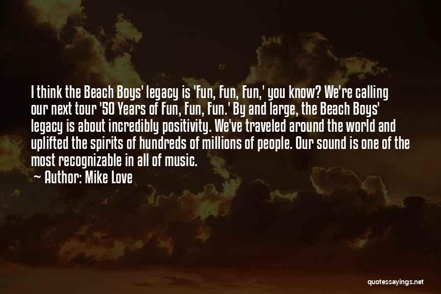 Mike Love Quotes 1653945