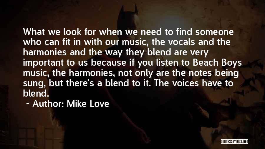 Mike Love Quotes 1677107