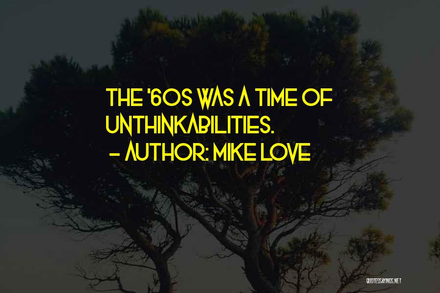 Mike Love Quotes 1804134