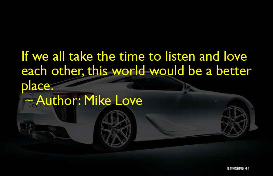 Mike Love Quotes 1846090