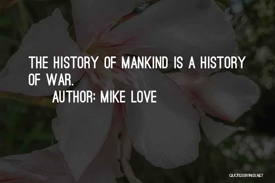 Mike Love Quotes 2214383