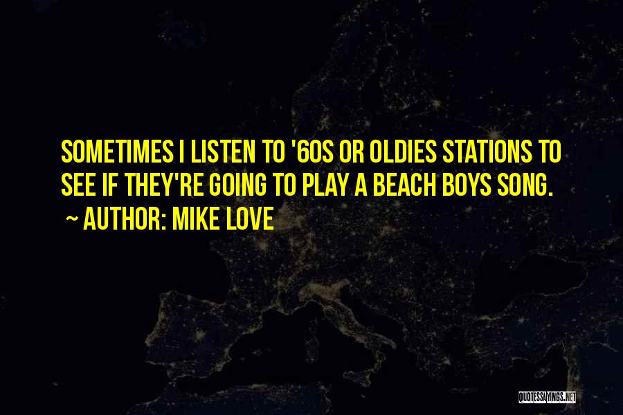 Mike Love Quotes 302578