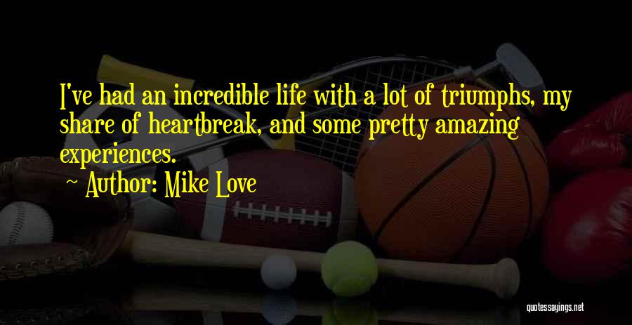 Mike Love Quotes 398490