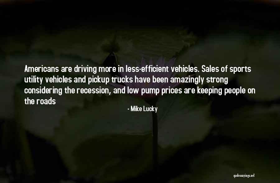 Mike Lucky Quotes 1410460 Mike Lucky Quotes 1410460