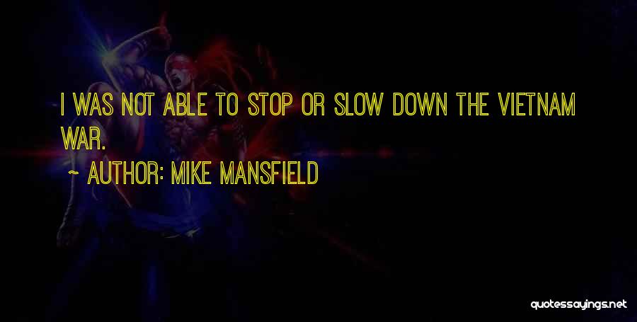 Mike Mansfield Quotes 1692058