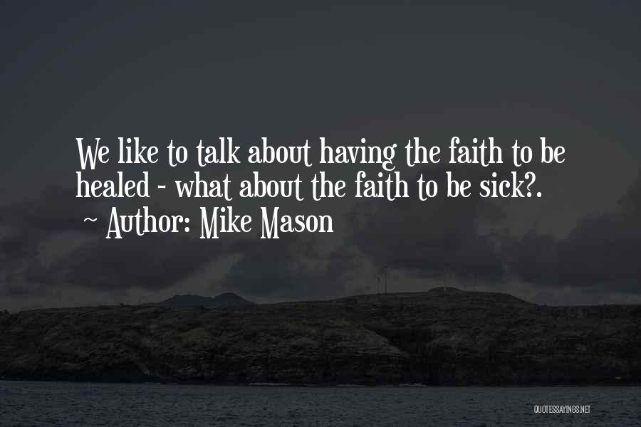 Mike Mason Quotes 225103
