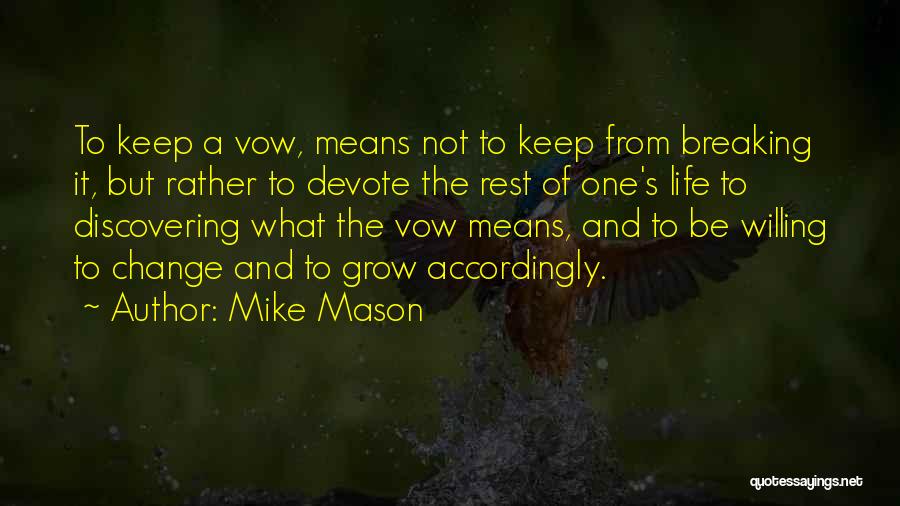 Mike Mason Quotes 896250