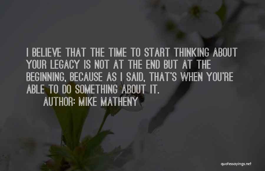 Mike Matheny Quotes 1159910