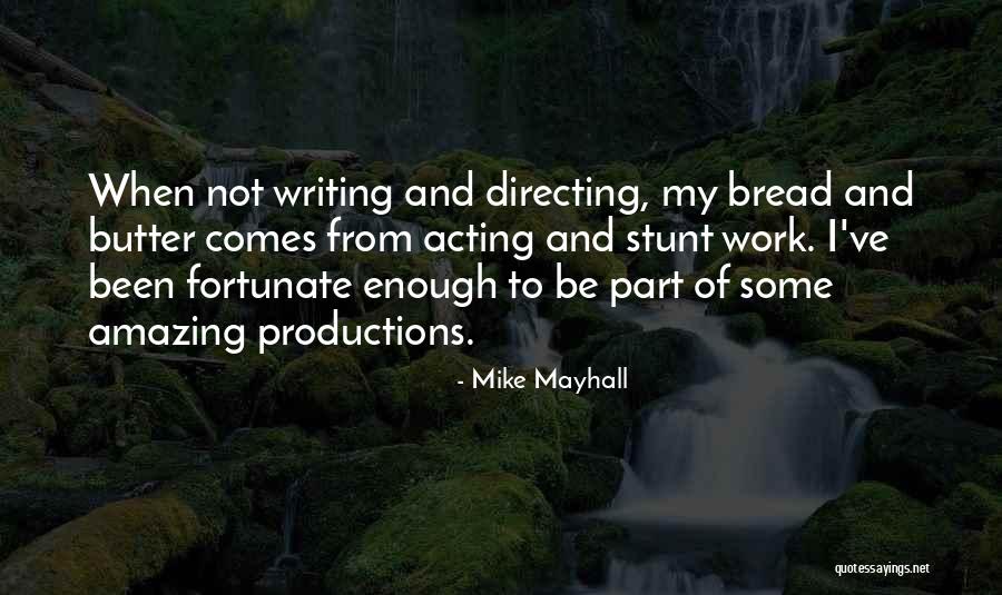 Mike Mayhall Quotes 135528