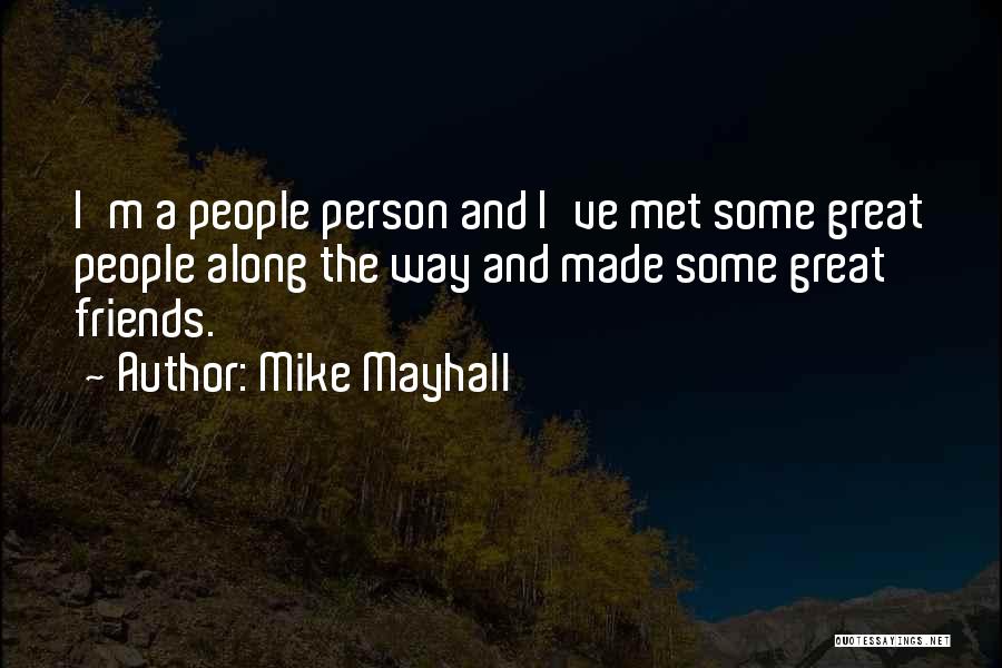Mike Mayhall Quotes 2054304