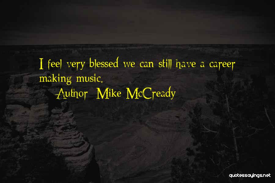 Mike McCready Quotes 1194966