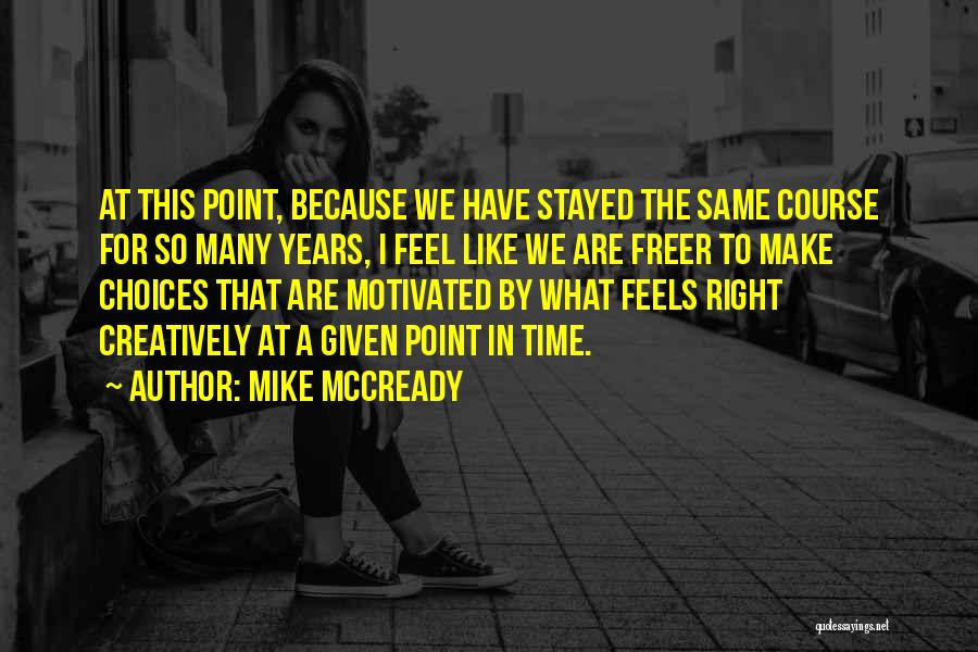 Mike McCready Quotes 1603432