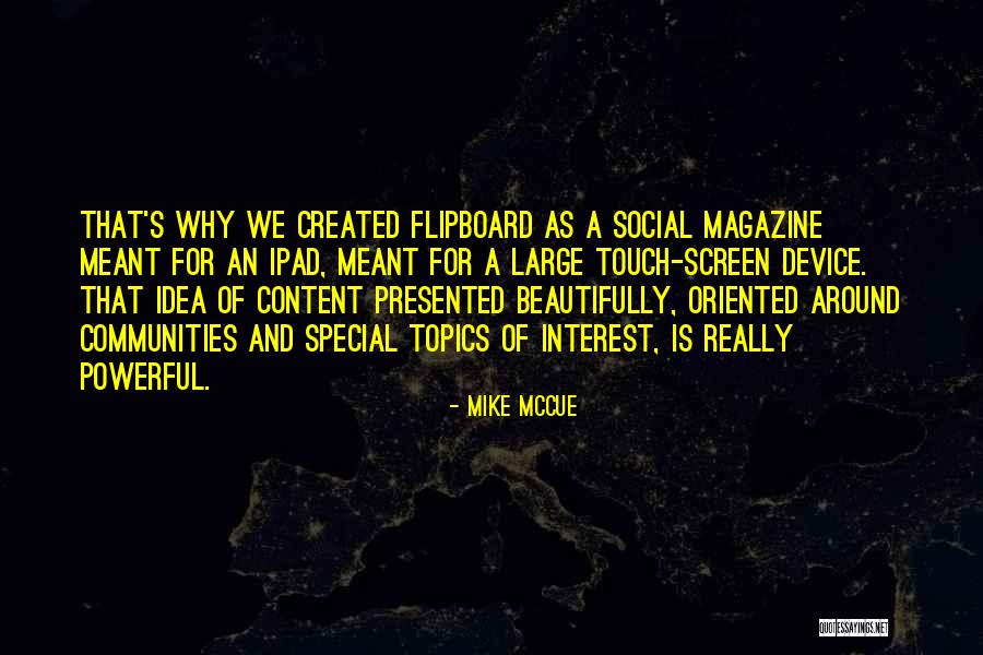 Mike McCue Quotes 1755137 Mike McCue Quotes 1755137
