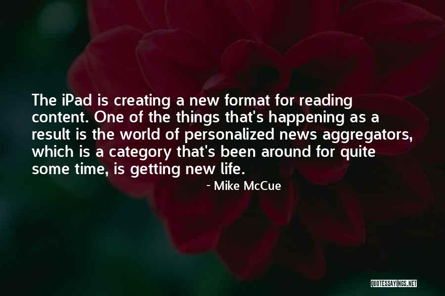 Mike McCue Quotes 1767528