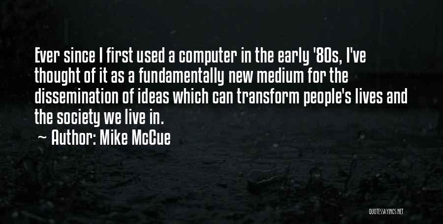 Mike McCue Quotes 1877982