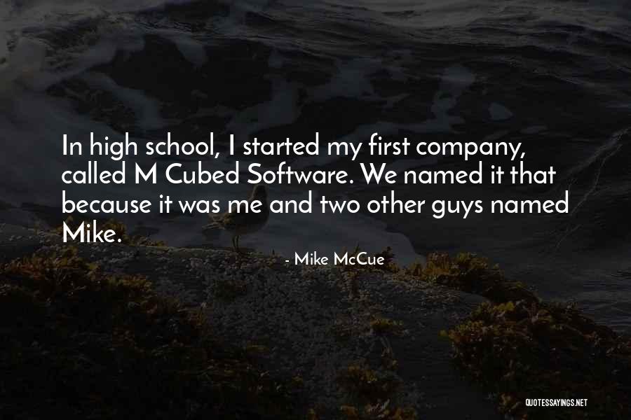 Mike McCue Quotes 1890044 Mike McCue Quotes 1890044