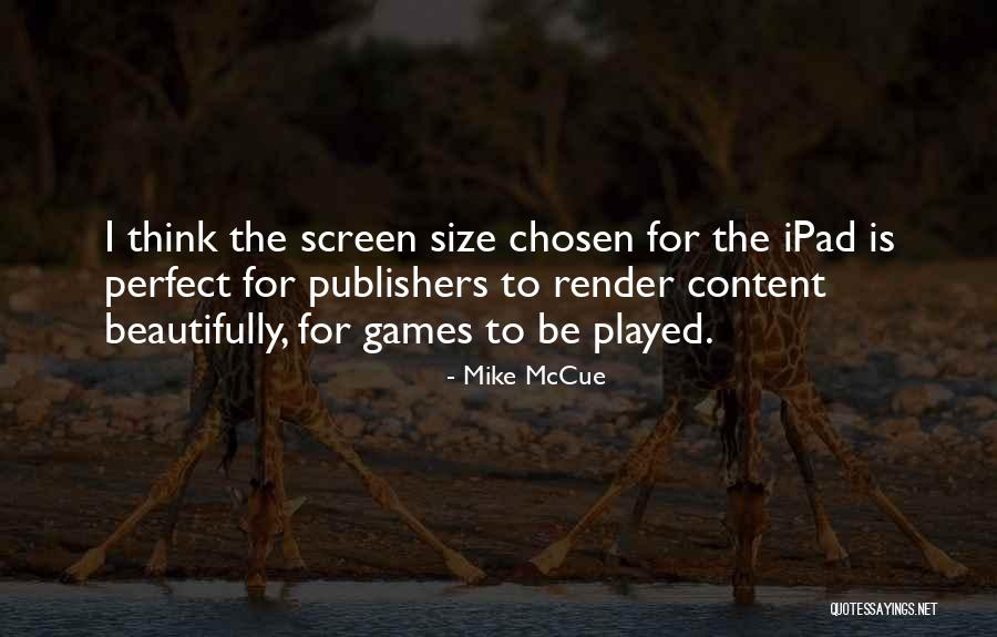 Mike McCue Quotes 1940702 Mike McCue Quotes 1940702