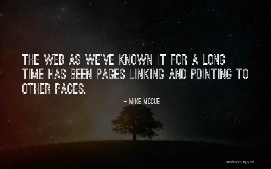 Mike McCue Quotes 1989800 Mike McCue Quotes 1989800