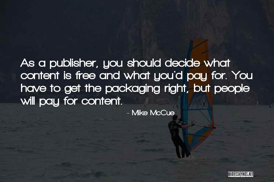 Mike McCue Quotes 643642 Mike McCue Quotes 643642