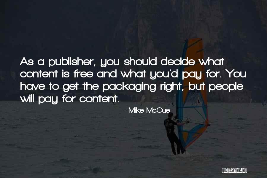 Mike McCue Quotes 643642