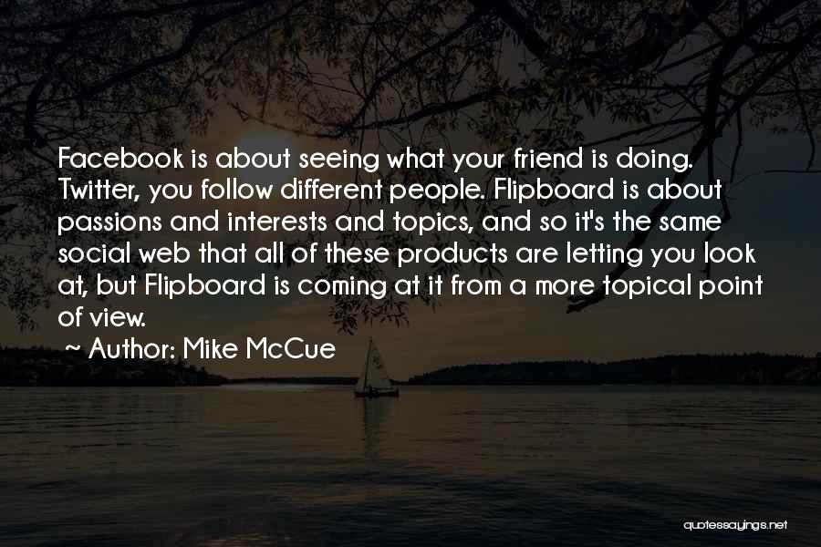 Mike McCue Quotes 764612