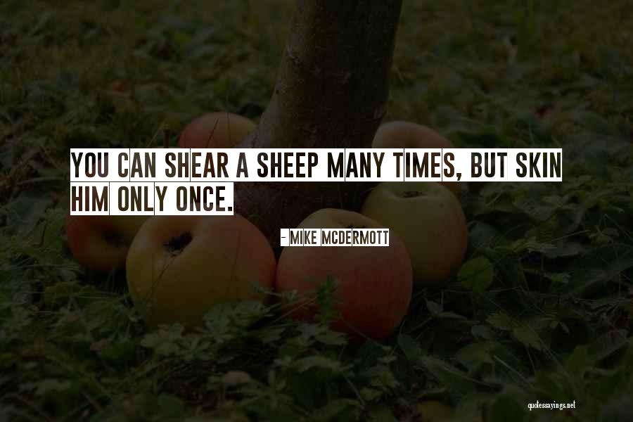 Mike McDermott Quotes 1157780 Mike McDermott Quotes 1157780