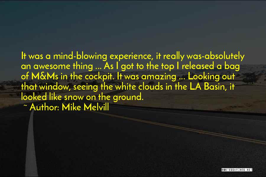 Mike Melvill Quotes 643640
