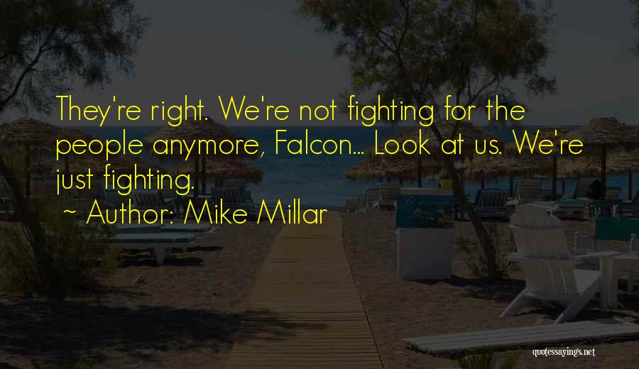 Mike Millar Quotes 2074514