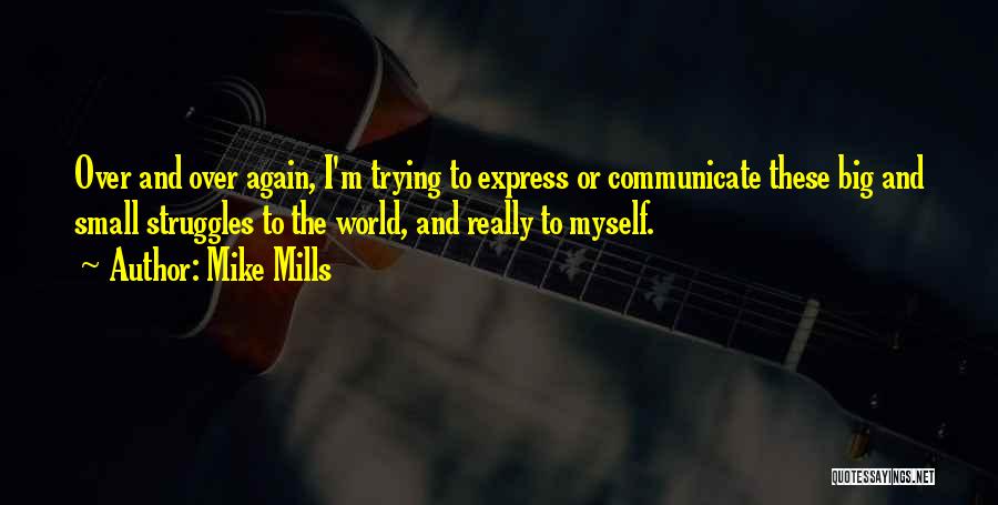 Mike Mills Quotes 1063897