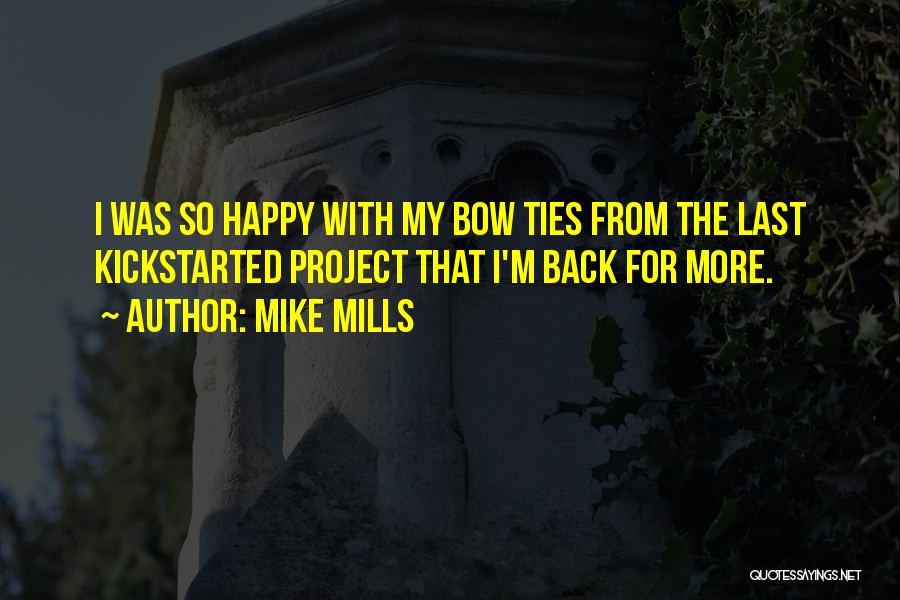 Mike Mills Quotes 1415685