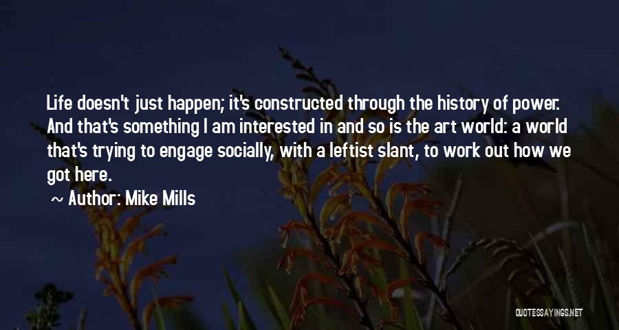 Mike Mills Quotes 1911496