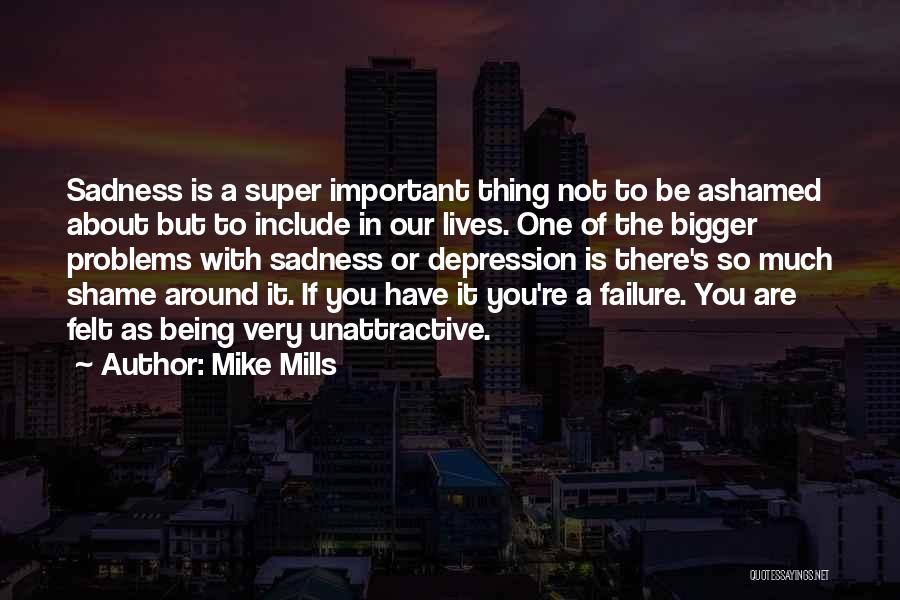 Mike Mills Quotes 2012848