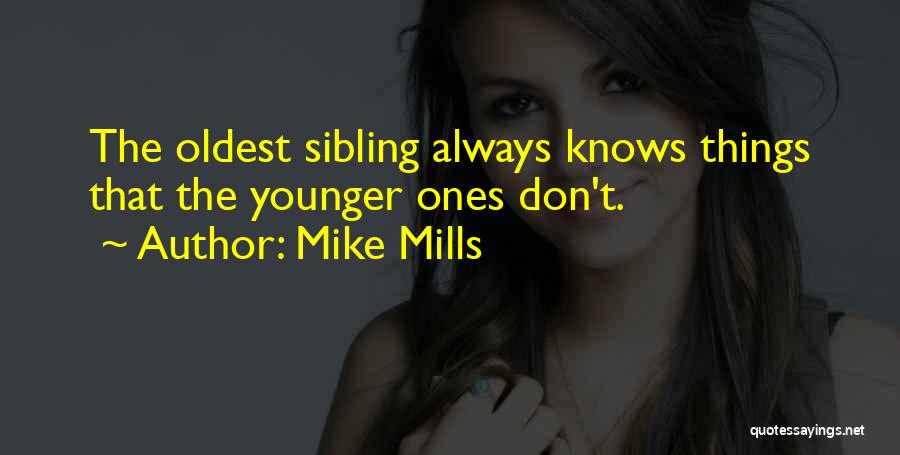 Mike Mills Quotes 740383