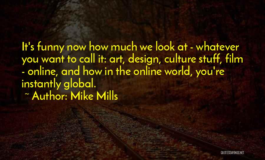 Mike Mills Quotes 769633