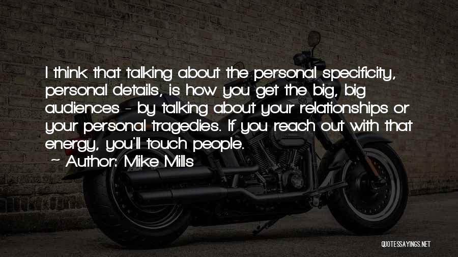 Mike Mills Quotes 815646