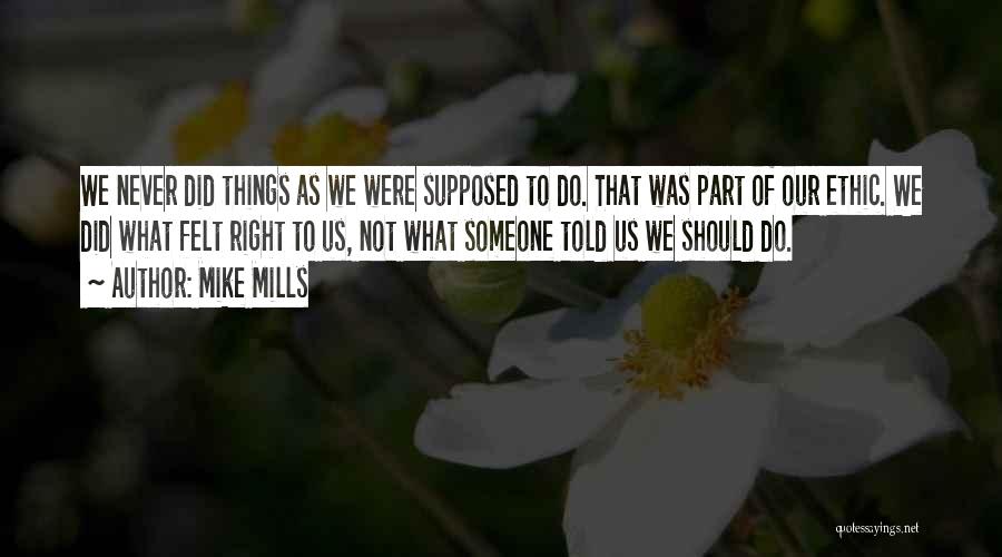 Mike Mills Quotes 889710