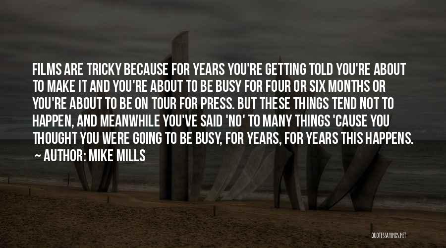 Mike Mills Quotes 904266