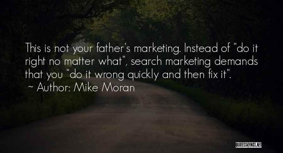 Mike Moran Quotes 690140