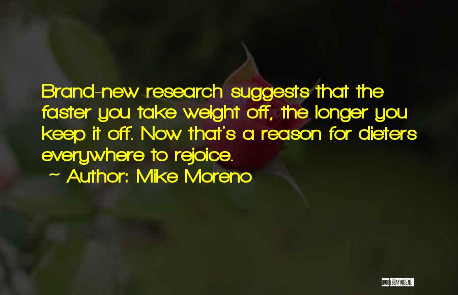 Mike Moreno Quotes 1162988