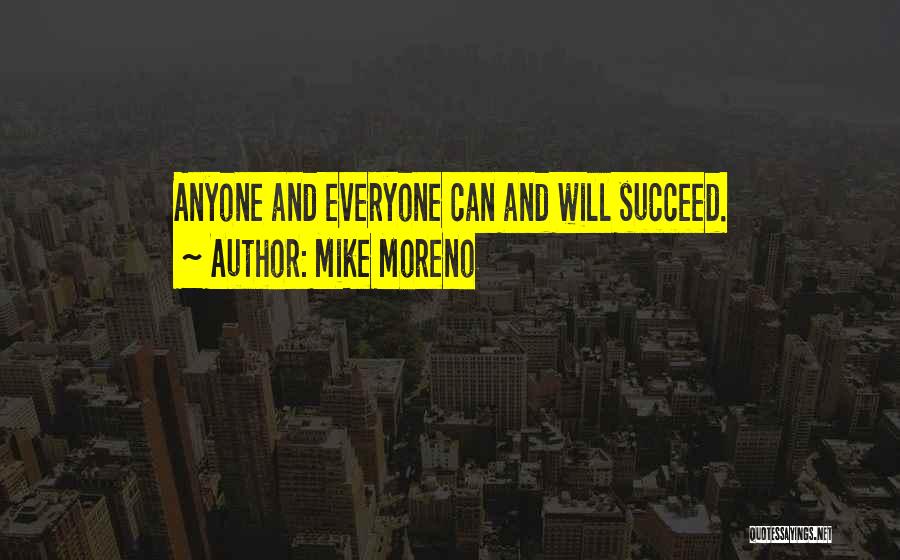 Mike Moreno Quotes 816956