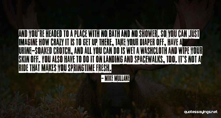 Mike Mullane Quotes 957699