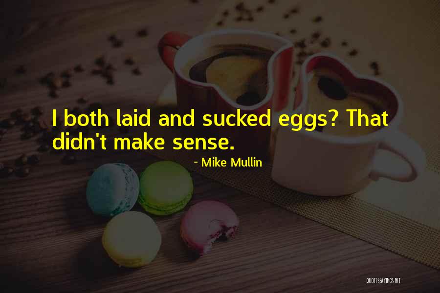 Mike Mullin Quotes 1091579 Mike Mullin Quotes 1091579