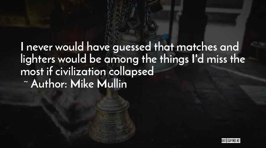 Mike Mullin Quotes 1165440
