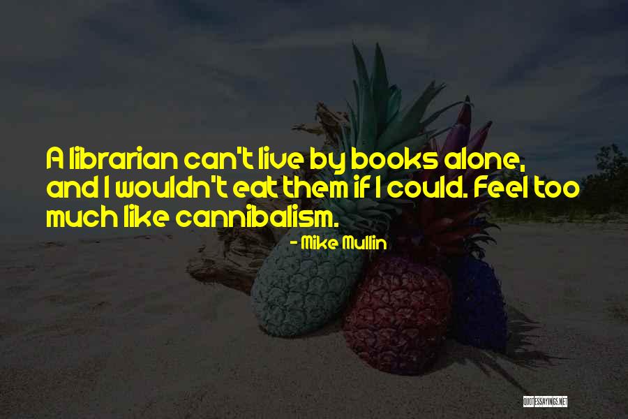 Mike Mullin Quotes 357581 Mike Mullin Quotes 357581