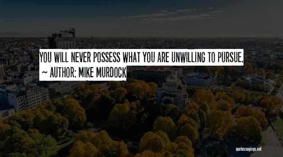 Mike Murdock Quotes 1070725