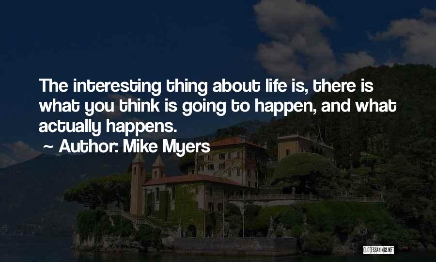 Mike Myers Quotes 1184802