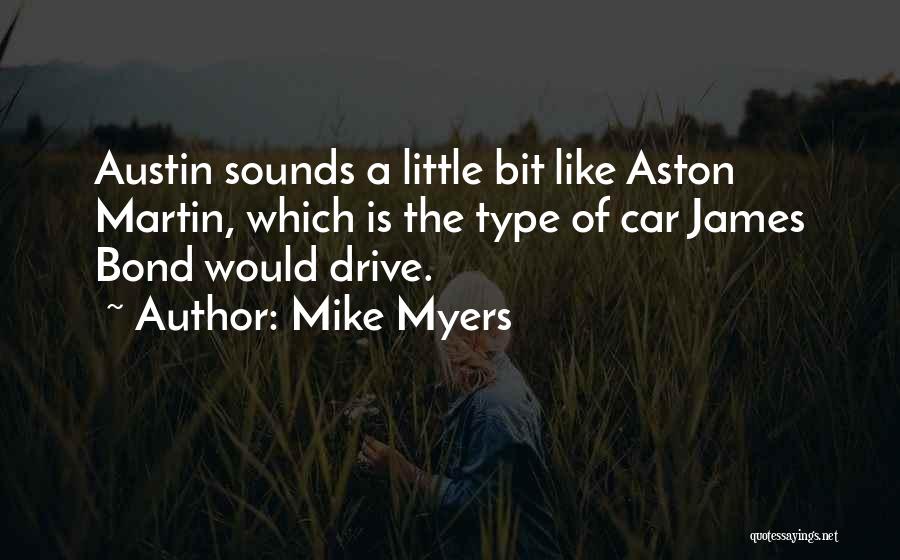Mike Myers Quotes 1212608