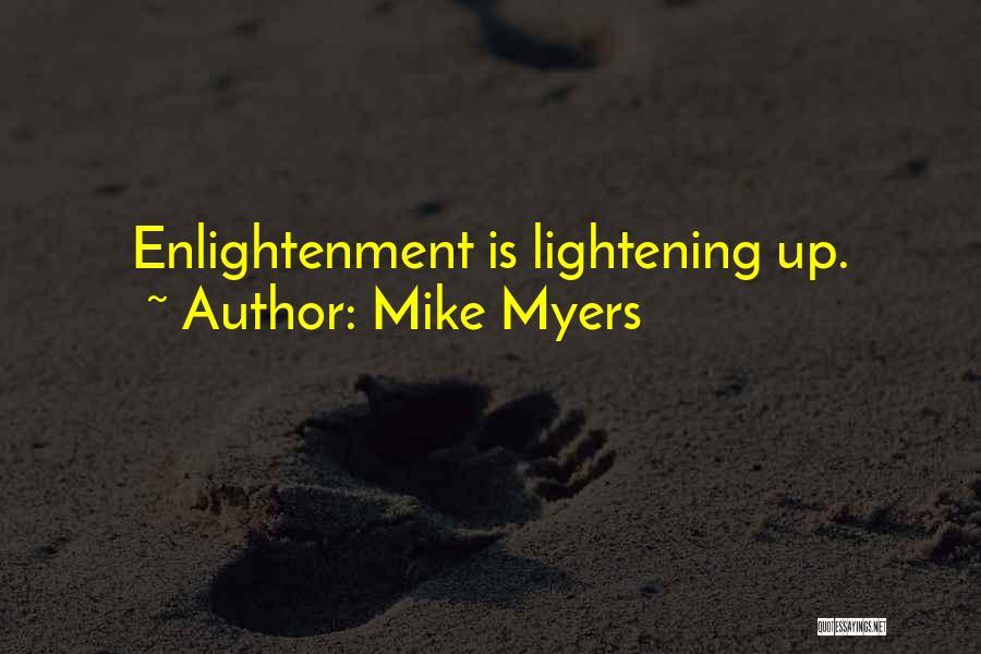Mike Myers Quotes 1335267