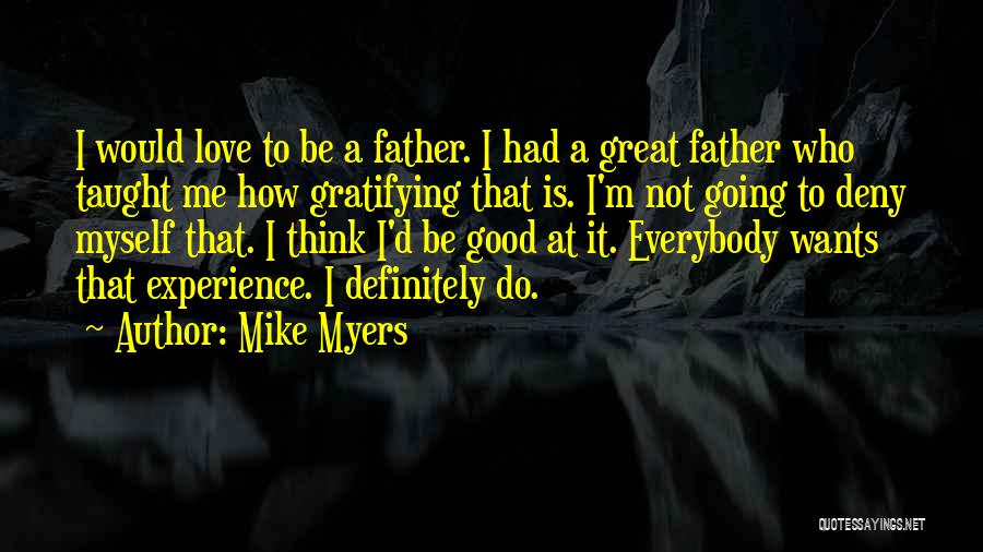 Mike Myers Quotes 170139
