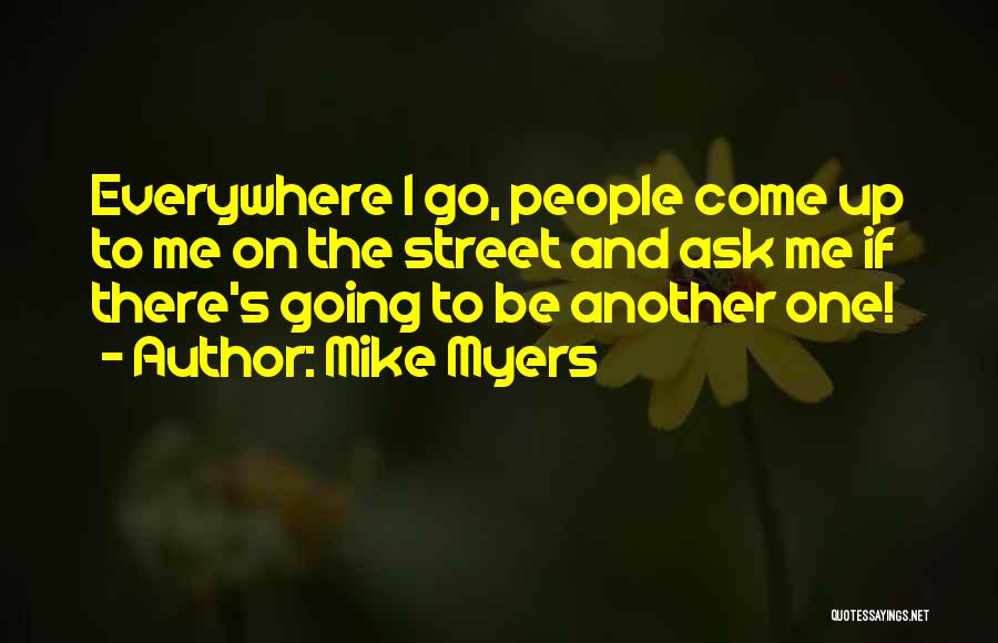 Mike Myers Quotes 205293